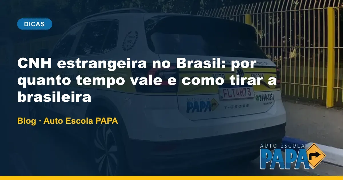 CNH estrangeira no Brasil: por quanto tempo vale e como tirar a brasileira